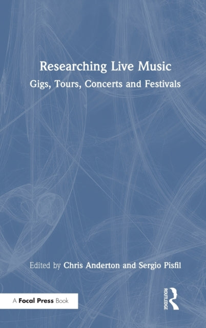 Book cover of: Researching Live Music. By: Chris Anderton