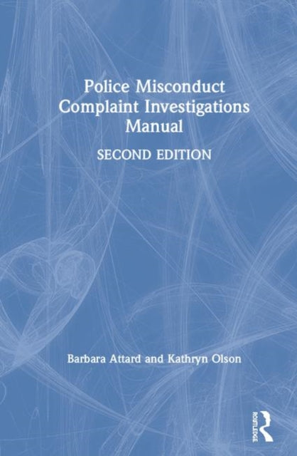 Book cover of: Police Misconduct Complaint Investigations Manual. By: Barbara Attard