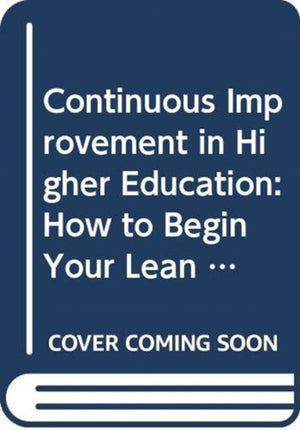 Continuous Improvement in Higher Education