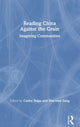 Book cover of: Reading China Against the Grain. By: Carlos Rojas