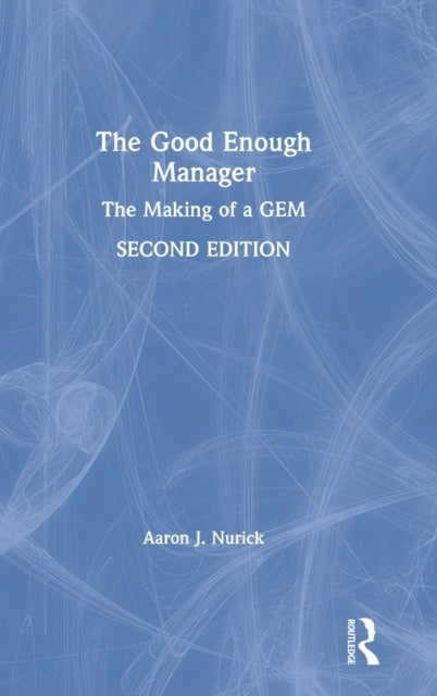 Book cover of: Good Enough Manager. By: Aaron J. Nurick