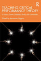 Book cover of: Teaching Critical Performance Theory. By: Jeanmarie Higgins