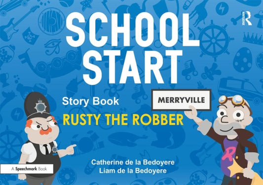 Book cover of: School Start Storybooks: Rusty the Robber. By: Catherine de la Bedoyere