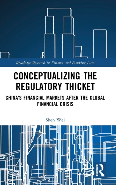 Book cover of: Conceptualizing the Regulatory Thicket. By: Shen Wei