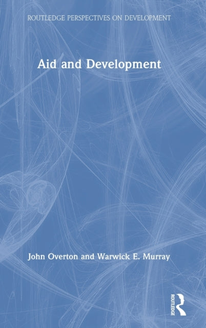 Book cover of: Aid and Development. By: Overton, John