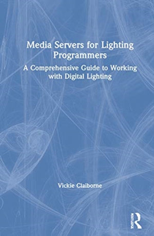 Media Servers for Lighting Programmers