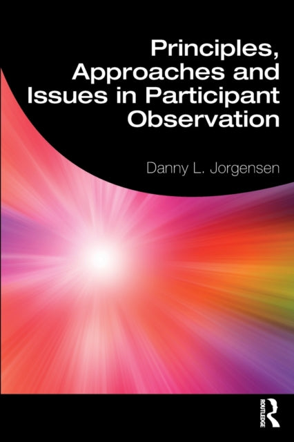 Book cover of: Principles, Approaches and Issues in Participant Observation. By: Danny L. Jorgensen