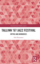 Book cover of: Tallinn '67 Jazz Festival. By: Heli Reimann