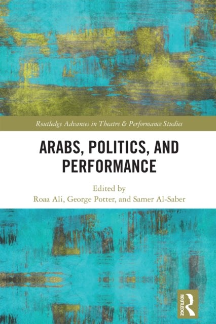 Book cover of: Arabs, Politics, and Performance