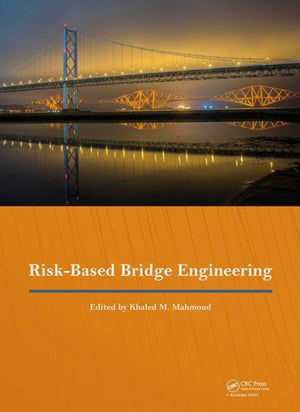 Risk-Based Bridge Engineering