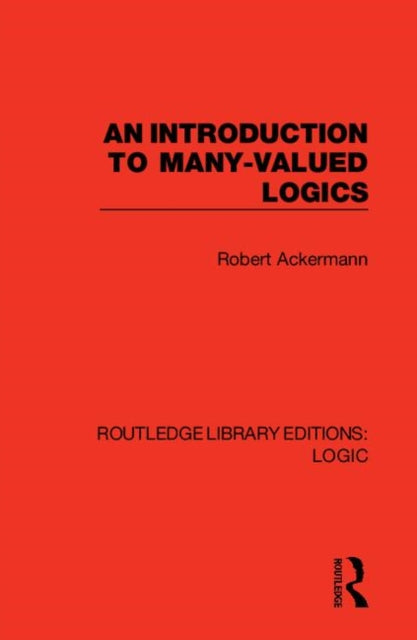 Book cover of: Introduction to Many-valued Logics. By: Robert Ackermann