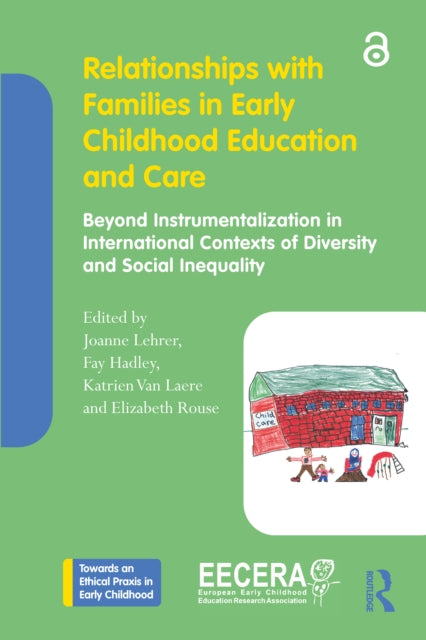Book cover of: Relationships with Families in Early Childhood Education and Care. By: Joanne Lehrer