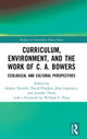 Book cover of: Curriculum, Environment, and the Work of C. A. Bowers. By: Audrey M. Dentith