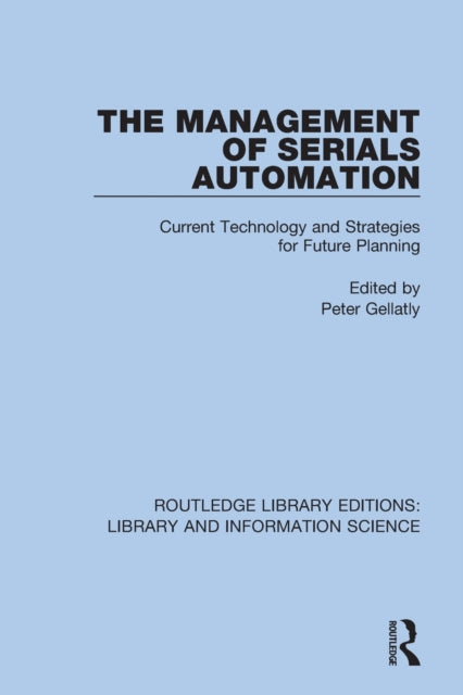 Book cover of: Management of Serials Automation. By: Peter Gellatly