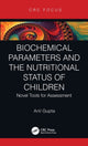 Book cover of: Biochemical Parameters and the Nutritional Status of Children. By: Anil Gupta