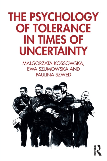 Book cover of: Psychology of Tolerance in Times of Uncertainty. By: Malgorzata Kossowska