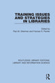 Book cover of: Training Issues and Strategies in Libraries. By: Paul M. Gherman