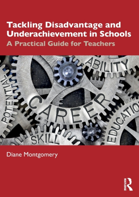 Book cover of: Tackling Disadvantage and Underachievement in Schools. By: Diane Montgomery