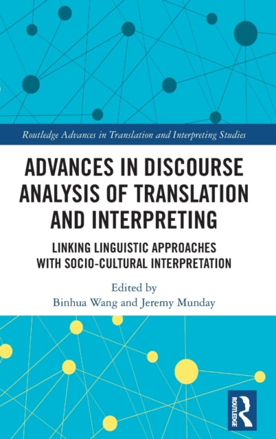 Book cover of: Advances in Discourse Analysis of Translation and Interpreting. By: Binhua Wang