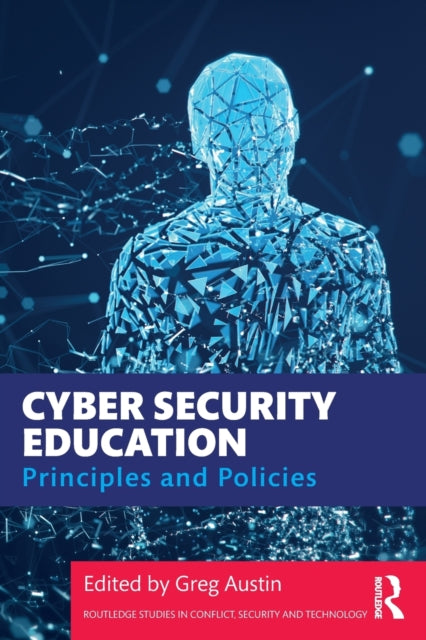 Book cover of: Cyber Security Education. By: Greg Austin