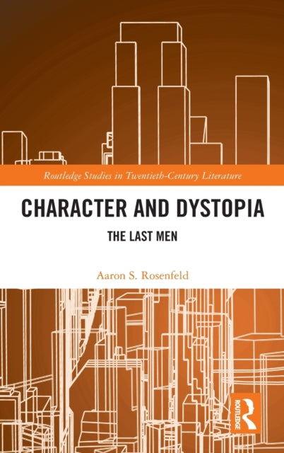 Book cover of: Character and Dystopia. By: Aaron S. Rosenfeld