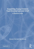 Supporting Young Children Experiencing Loss and Grief