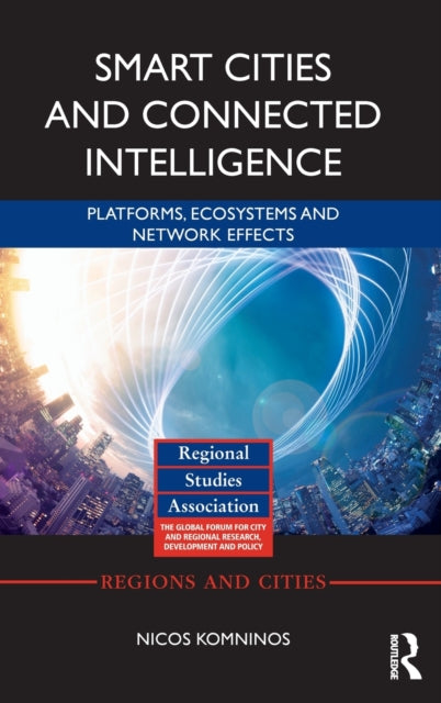 Book cover of: Smart Cities and Connected Intelligence. By: Nicos Komninos
