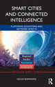 Book cover of: Smart Cities and Connected Intelligence. By: Nicos Komninos