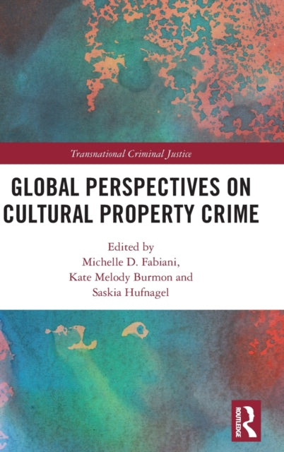 Book cover of: Global Perspectives on Cultural Property Crime. By: Michelle D. Fabiani