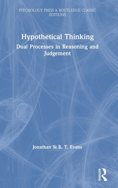 Book cover of: Hypothetical Thinking. By: Jonathan St B. T. Evans