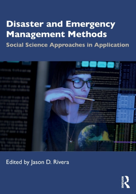 Book cover of: Disaster and Emergency Management Methods. By: Jason David Rivera