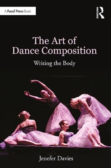 Book cover of: Art of Dance Composition. By: Jenefer Davies