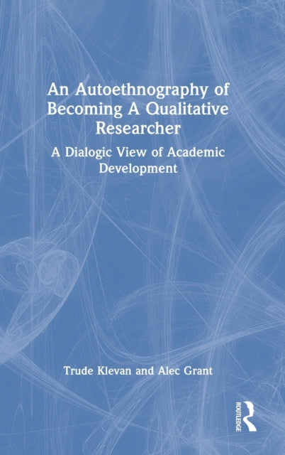 Book cover of: Autoethnography of Becoming A Qualitative Researcher