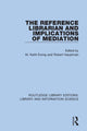 Book cover of: Reference Librarian and Implications of Mediation. By: M. Keith Ewing