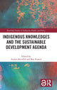 Book cover of: Indigenous Knowledges and the Sustainable Development Agenda. By: Anders Breidlid