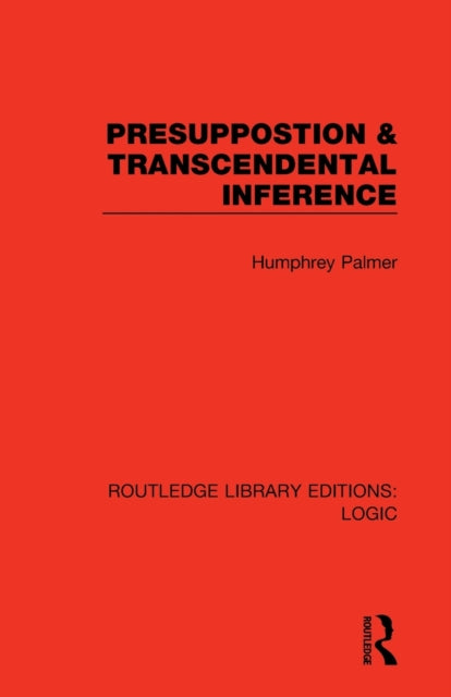 Book cover of: Presuppostion & Transcendental Inference. By: Humphrey Palmer