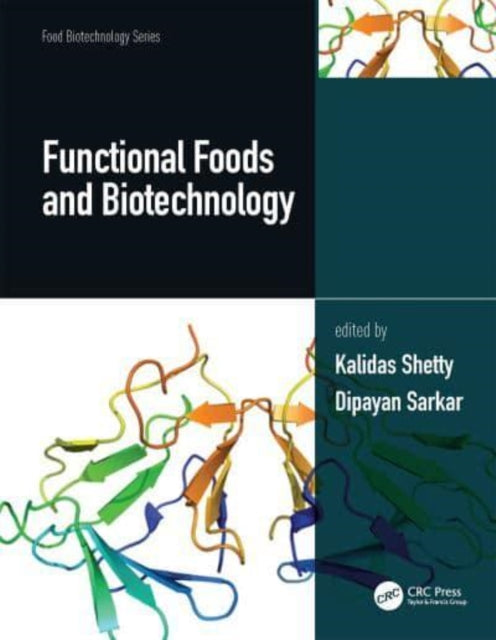 Book cover of: Functional Foods and Biotechnology, Two Volume Set. By: Kalidas Shetty