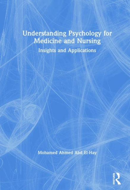 Book cover of: Understanding Psychology for Medicine and Nursing. By: Mohamed Ahmed Abd El-Hay