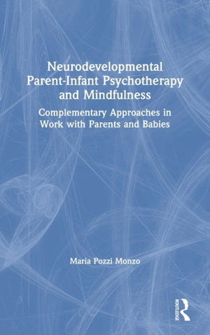 Neurodevelopmental Parent-Infant Psychotherapy and Mindfulness