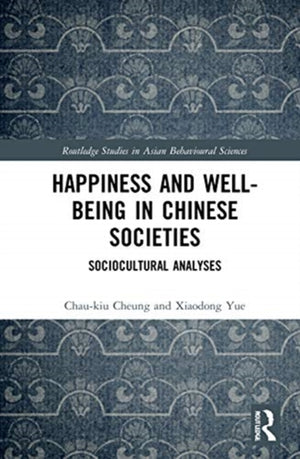 Happiness and Well-Being in Chinese Societies