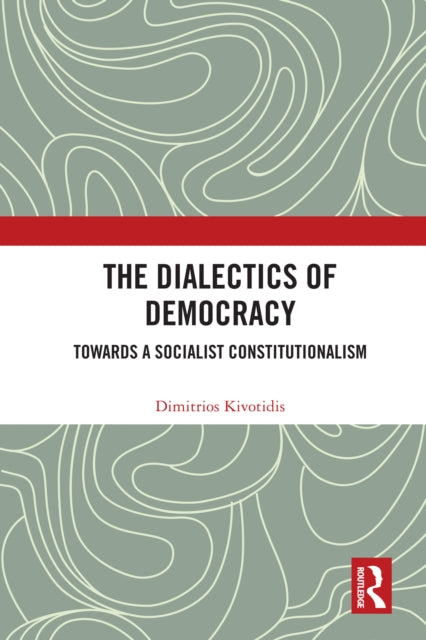 Book cover of: Dialectics of Democracy