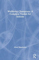 Book cover of: Wellbeing Champions: A Complete Toolkit for Schools. By: Alison Waterhouse