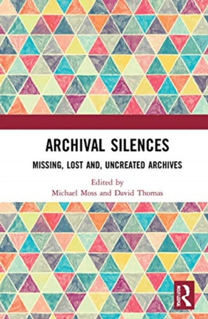 Book cover of: Archival Silences. By: Michael S. Moss