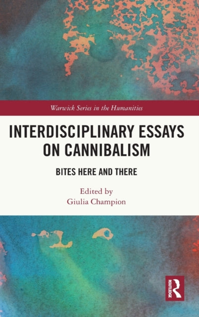 Book cover of: Interdisciplinary Essays on Cannibalism. By: Giulia Champion