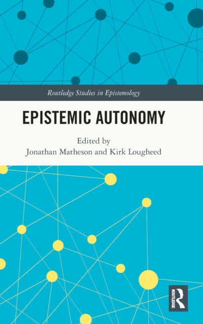 Book cover of: Epistemic Autonomy. By: Jonathan Matheson