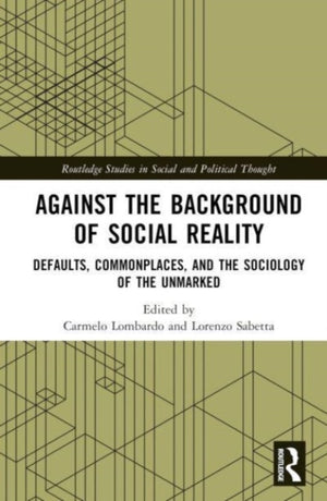 Against the Background of Social Reality