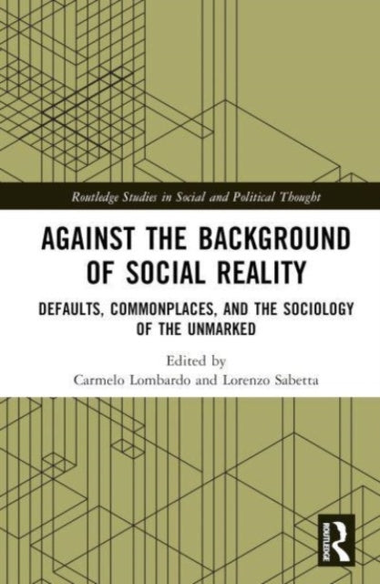 Against the Background of Social Reality