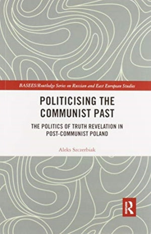 Politicising the Communist Past