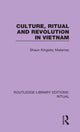 Book cover of: Culture, Ritual and Revolution in Vietnam. By: Shaun Kingsley Malarney
