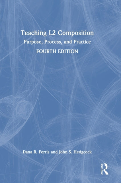Book cover of: Teaching L2 Composition. By: Dana Ferris